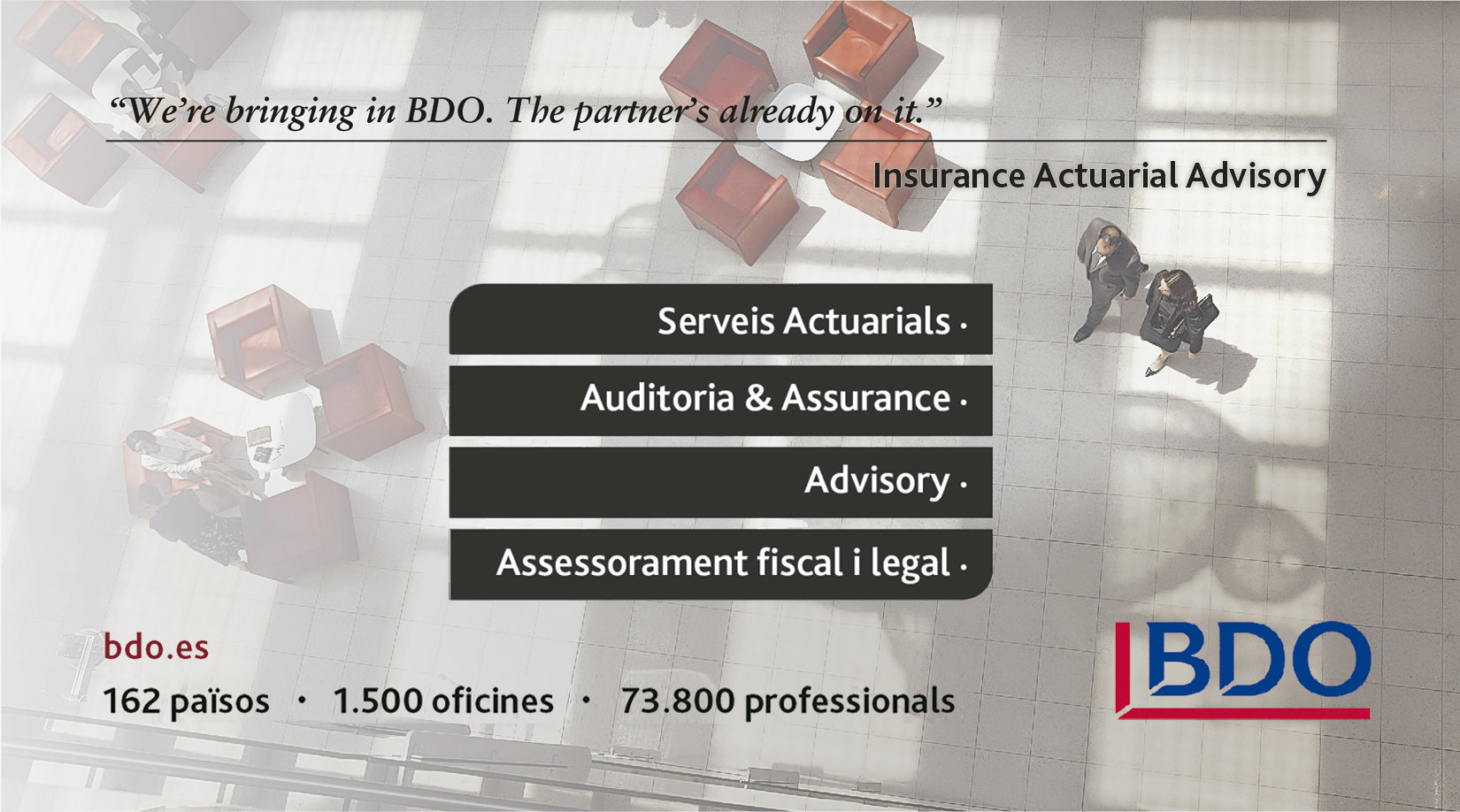 BDO. We're bringing in BDO. The partner's already on it.